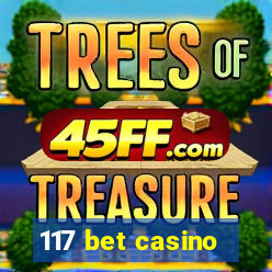 117 bet casino